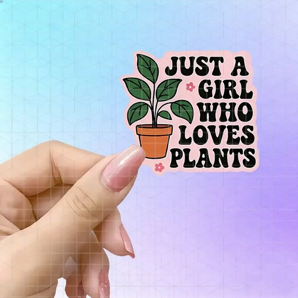 Plant Parent Sticker - Just A Girl Who Loves Plants